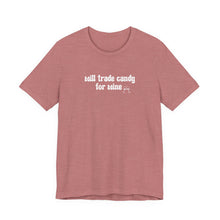 Load image into Gallery viewer, Halloween shirt, fall shirt, trick or treat shirt, cute shirt, funny halloween tshirt, mom halloween, trade candy for wine shirt