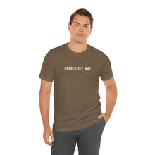 Load image into Gallery viewer, Absolutely Not Tshirt