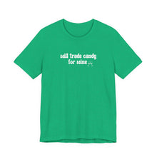 Load image into Gallery viewer, Halloween shirt, fall shirt, trick or treat shirt, cute shirt, funny halloween tshirt, mom halloween, trade candy for wine shirt