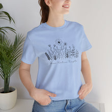 Load image into Gallery viewer, Grow Positive Thougthts Shirt