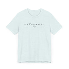 Load image into Gallery viewer, Cat Mama T-shirt
