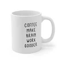 Load image into Gallery viewer, Coffee Make Brain Work Mug
