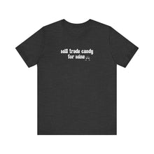 Load image into Gallery viewer, Halloween shirt, fall shirt, trick or treat shirt, cute shirt, funny halloween tshirt, mom halloween, trade candy for wine shirt
