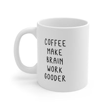 Load image into Gallery viewer, Coffee Make Brain Work Mug
