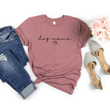 Load image into Gallery viewer, Dog Mama T-shirt
